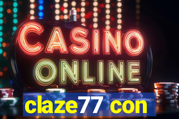 claze77 con